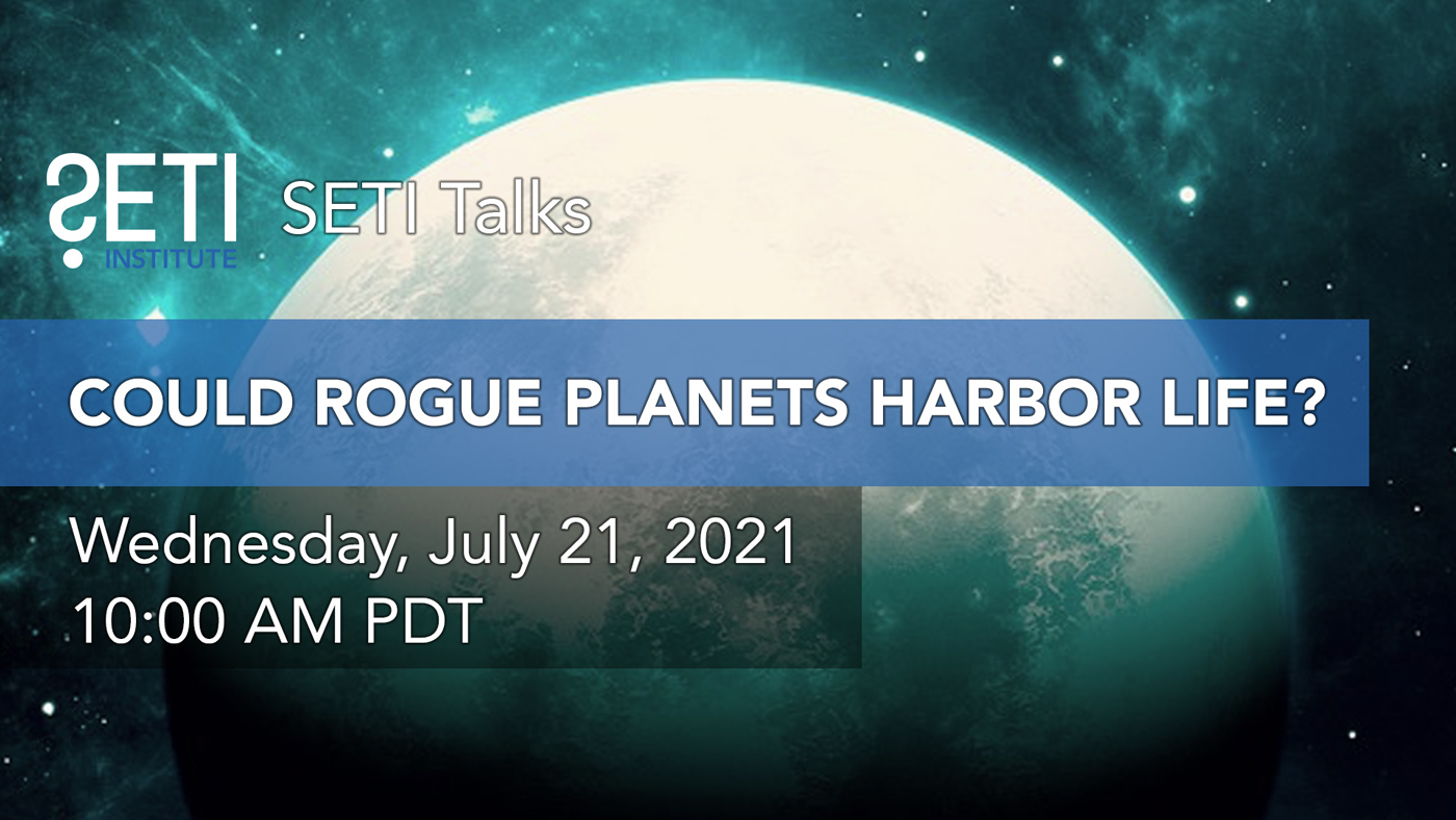 SETI Talks: Could Rogue Planets Harbor Life?