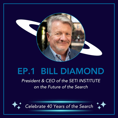 Spotlight on SETI with Bill Diamond