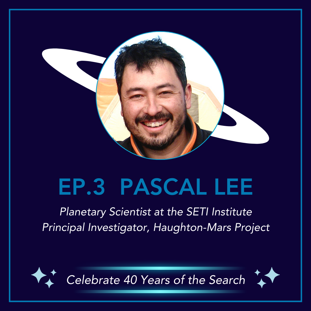 Spotlight on SETI with Dr. Pascal Lee