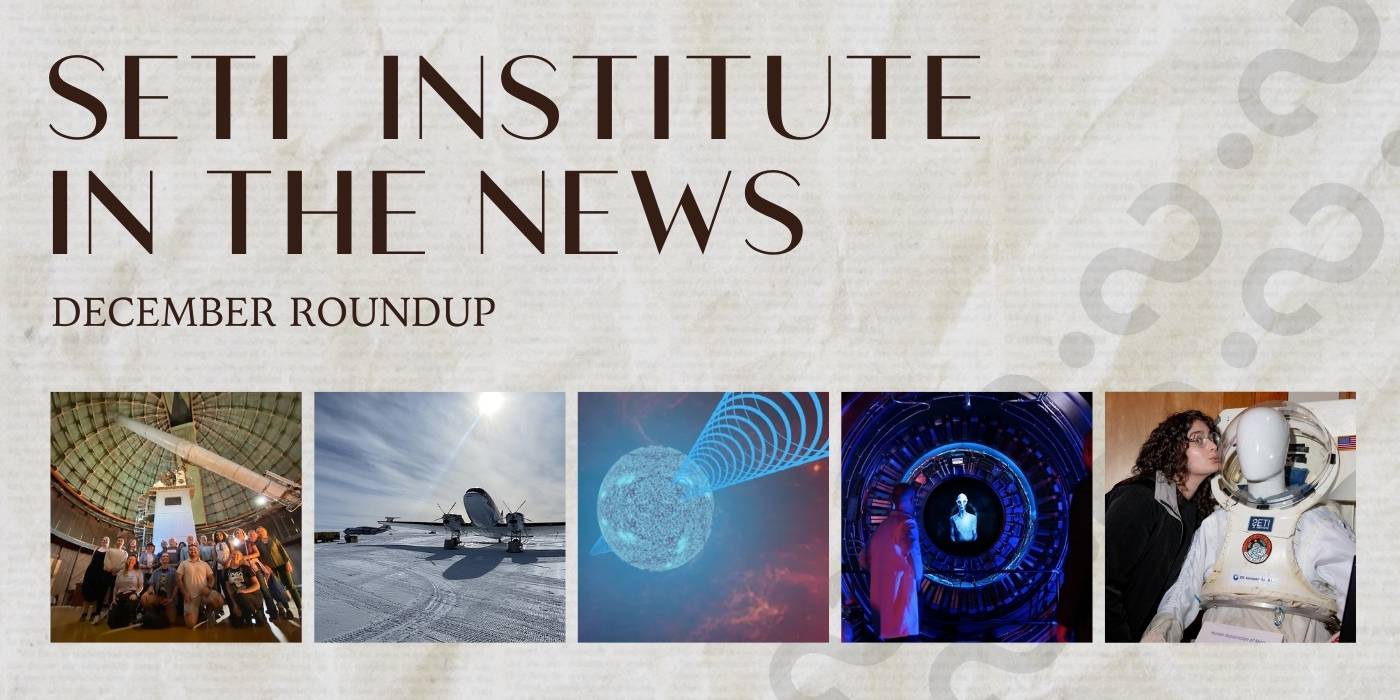 SETI Institute in the News December 2024 roundup