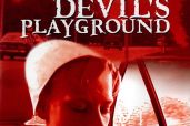 DEVIL’S PLAYGROUND, feature documentary, 2002